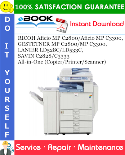 Thumbnail ☆☆ Best ☆☆ RICOH Aficio MP C2800/Aficio MP C3300, GESTETNER MP C2800/MP C3300, LANIER LD528C/LD533C, SAVIN C2828/C3333 All-in-One (Copier/Printer/Scanner) Service Repair Ma