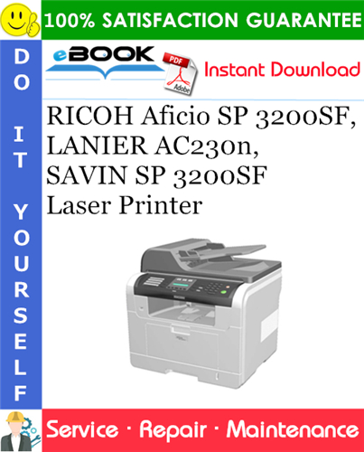 Thumbnail ☆☆ Best ☆☆ RICOH Aficio SP 3200SF, LANIER AC230n, SAVIN SP 3200SF Laser Printer Service Repair Manual + Parts Catalog Thumbnail ☆☆ Best ☆☆ RICOH Aficio SP 3200SF, LANIER AC230n, SAVIN SP 3200SF Laser Printer Service Repair Manual + Parts Catalog