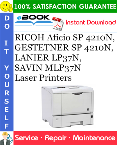 Thumbnail ☆☆ Best ☆☆ RICOH Aficio SP 4210N, GESTETNER SP 4210N, LANIER LP37N, SAVIN MLP37N Laser Printers Service Repair Manual + Parts Catalog Thumbnail ☆☆ Best ☆☆ RICOH Aficio SP 4210N, GESTETNER SP 4210N, LANIER LP37N, SAVIN MLP37N Laser Printers Service Repair Manual + Parts Catalog