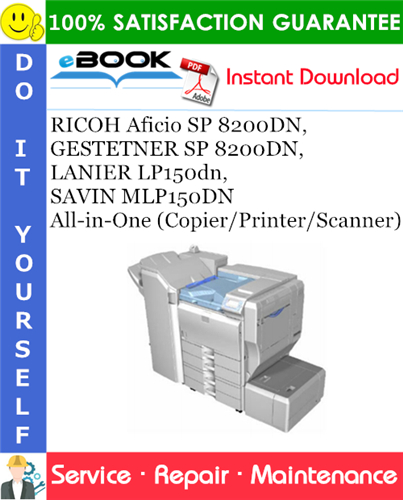 Thumbnail ☆☆ Best ☆☆ RICOH Aficio SP 8200DN, GESTETNER SP 8200DN, LANIER LP150dn, SAVIN MLP150DN All-in-One (Copier/Printer/Scanner) Service Repair Manual + Parts Catalog Thumbnail ☆☆ Best ☆☆ RICOH Aficio SP 8200DN, GESTETNER SP 8200DN, LANIER LP150dn, SAVIN MLP150DN All-in-One (Copier/Printer/Scanner) Service Repair Manual + Parts Catalog