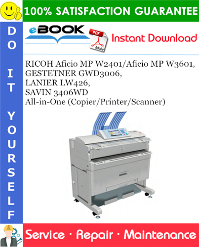 Thumbnail ☆☆ Best ☆☆ RICOH Aficio MP W2401/Aficio MP W3601, GESTETNER GWD3006, LANIER LW426, SAVIN 3406WD All-in-One (Copier/Printer/Scanner) Service Repair Manual + Parts Catalog