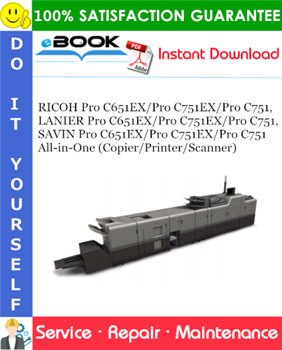 Thumbnail ☆☆ Best ☆☆ RICOH Pro C651EX/Pro C751EX/Pro C751, LANIER Pro C651EX/Pro C751EX/Pro C751, SAVIN Pro C651EX/Pro C751EX/Pro C751 All-in-One (Copier/Printer/Scanner) Service Rep