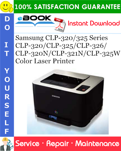 Thumbnail ☆☆ Best ☆☆ Samsung CLP-320/325 Series CLP-320/CLP-325/CLP-326/CLP-320N/CLP-321N/CLP-325W Color Laser Printer Service Repair Manual + Parts Catalog