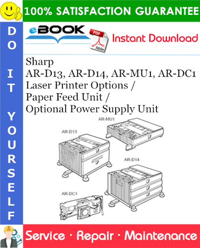 Thumbnail ☆☆ Best ☆☆ Sharp AR-D13, AR-D14, AR-MU1, AR-DC1 Laser Printer Options / Paper Feed Unit / Optional Power Supply Unit Service Repair Manual