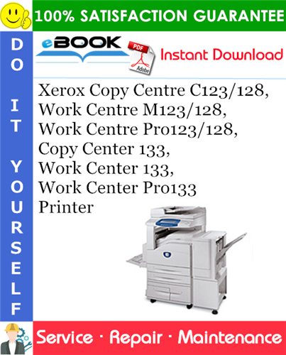 Thumbnail ☆☆ Best ☆☆ Xerox Copy Centre C123/128, Work Centre M123/128, Work Centre Pro123/128, Copy Center 133,Work Center 133,Work Center Pro133 Printer Service Repair Manual