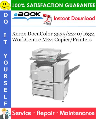 Thumbnail ☆☆ Best ☆☆ Xerox DocuColor 3535/2240/1632, WorkCentre M24 Copier/Printers Service Repair Manual
