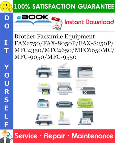 Thumbnail ☆☆ Best ☆☆ Brother Facsimile Equipment FAX2750/FAX-8050P/FAX-8250P/MFC4350/MFC4650/MFC6650MC/MFC-9050/MFC-9550 Service Repair Manual