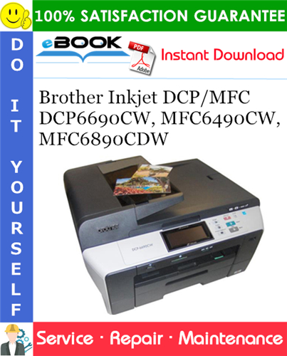 Thumbnail ☆☆ Best ☆☆ Brother Inkjet DCP/MFC DCP6690CW, MFC6490CW, MFC6890CDW Service Repair Manual