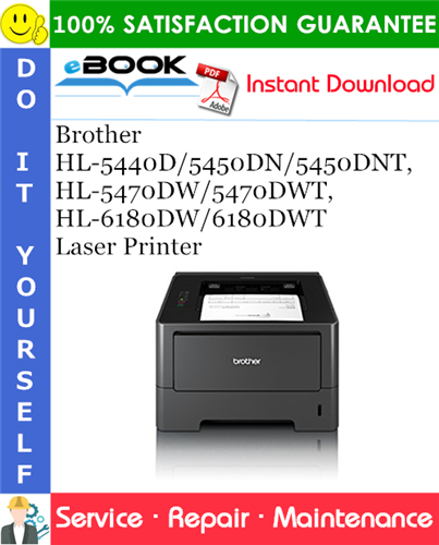 Thumbnail ☆☆ Best ☆☆ Brother HL-5440D/5450DN/5450DNT, HL-5470DW/5470DWT, HL-6180DW/6180DWT Laser Printer Service Repair Manual Thumbnail ☆☆ Best ☆☆ Brother HL-5440D/5450DN/5450DNT, HL-5470DW/5470DWT, HL-6180DW/6180DWT Laser Printer Service Repair Manual
