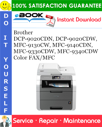 Thumbnail ☆☆ Best ☆☆ Brother DCP-9020CDN, DCP-9020CDW, MFC-9130CW, MFC-9140CDN, MFC-9330CDW, MFC-9340CDW Color FAX/MFC Service Repair Manual