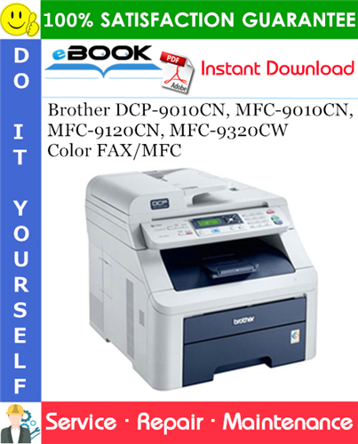 Thumbnail ☆☆ Best ☆☆ Brother DCP-9010CN, MFC-9010CN, MFC-9120CN, MFC-9320CW Color FAX/MFC Service Repair Manual