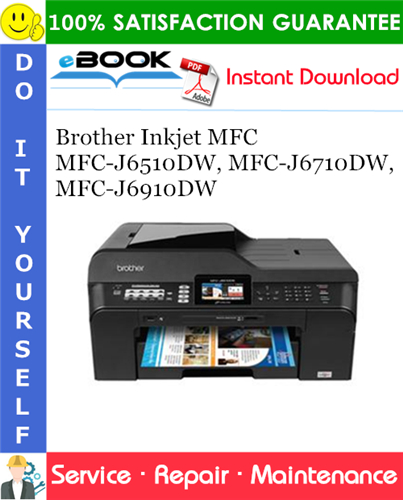 Thumbnail ☆☆ Best ☆☆ Brother Inkjet MFC MFC-J6510DW, MFC-J6710DW, MFC-J6910DW Service Repair Manual Thumbnail ☆☆ Best ☆☆ Brother Inkjet MFC MFC-J6510DW, MFC-J6710DW, MFC-J6910DW Service Repair Manual