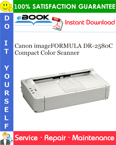 Thumbnail ☆☆ Best ☆☆ Canon imageFORMULA DR-2580C Compact Color Scanner Service Repair Manual
