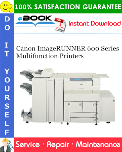 Thumbnail ☆☆ Best ☆☆ Canon ImageRUNNER 600 Series Multifunction Printers Service Repair Manual