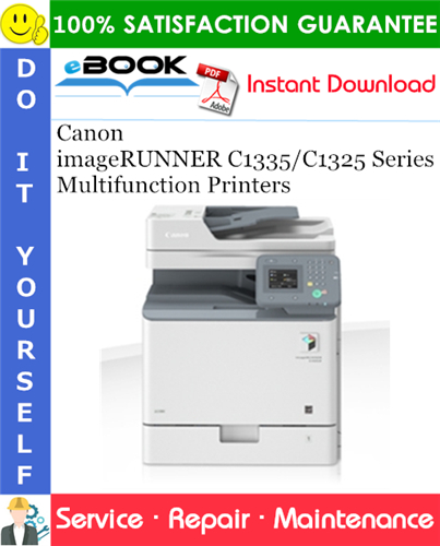 Thumbnail ☆☆ Best ☆☆ Canon imageRUNNER C1335/C1325 Series Multifunction Printers Service Repair Manual Thumbnail ☆☆ Best ☆☆ Canon imageRUNNER C1335/C1325 Series Multifunction Printers Service Repair Manual