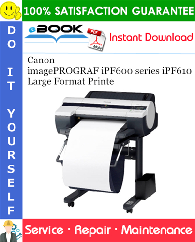 Thumbnail ☆☆ Best ☆☆ Canon imagePROGRAF iPF600 series iPF610 Large Format Printer Service Repair Manual Thumbnail ☆☆ Best ☆☆ Canon imagePROGRAF iPF600 series iPF610 Large Format Printer Service Repair Manual