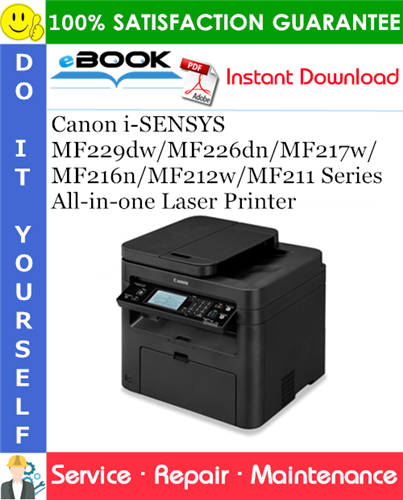 Thumbnail ☆☆ Best ☆☆ Canon i-SENSYS MF229dw/MF226dn/MF217w/MF216n/MF212w/MF211 Series All-in-one Laser Printer Service Repair Manual Thumbnail ☆☆ Best ☆☆ Canon i-SENSYS MF229dw/MF226dn/MF217w/MF216n/MF212w/MF211 Series All-in-one Laser Printer Service Repair Manual