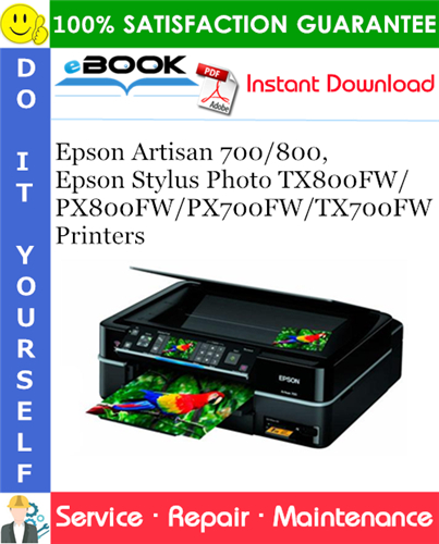 Thumbnail ☆☆ Best ☆☆ Epson Artisan 700/800, Epson Stylus Photo TX800FW/PX800FW/PX700FW/TX700FW Printers Service Repair Manual