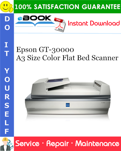 Thumbnail ☆☆ Best ☆☆ Epson GT-30000 A3 Size Color Flat Bed Scanner Service Repair Manual