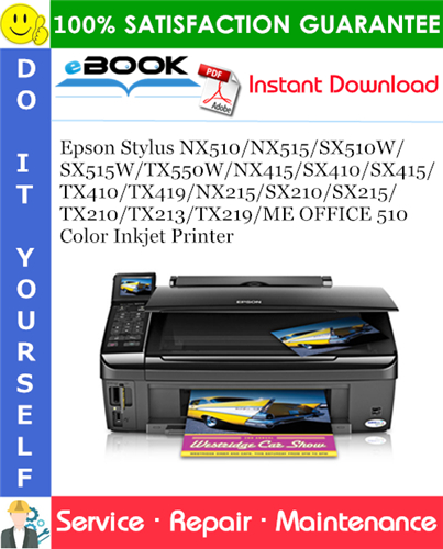 Thumbnail ☆☆ Best ☆☆ Epson Stylus NX510/NX515/SX510W/SX515W/TX550W/NX415/SX410/SX415/TX410/TX419/NX215/SX210/SX215/TX210/TX213/TX219/ME OFFICE 510 Color Inkjet Printer Service Repair