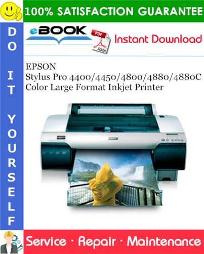 Thumbnail ☆☆ Best ☆☆ EPSON Stylus Pro 4400/4450/4800/4880/4880C Color Large Format Inkjet Printer Service Repair Manual