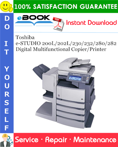 Thumbnail ☆☆ Best ☆☆ Toshiba e-STUDIO 200L/202L/230/232/280/282 Digital Multifunctional Copier/Printer Service Repair Manual Thumbnail ☆☆ Best ☆☆ Toshiba e-STUDIO 200L/202L/230/232/280/282 Digital Multifunctional Copier/Printer Service Repair Manual