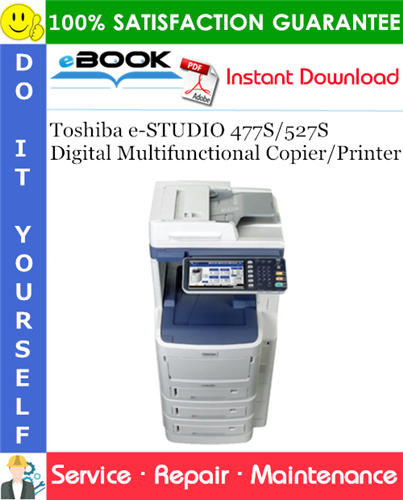 Thumbnail ☆☆ Best ☆☆ Toshiba e-STUDIO 477S/527S Digital Multifunctional Copier/Printer Service Repair Manual Thumbnail ☆☆ Best ☆☆ Toshiba e-STUDIO 477S/527S Digital Multifunctional Copier/Printer Service Repair Manual
