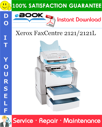 Thumbnail ☆☆ Best ☆☆ Xerox FaxCentre 2121/2121L Service Repair Manual Thumbnail ☆☆ Best ☆☆ Xerox FaxCentre 2121/2121L Service Repair Manual