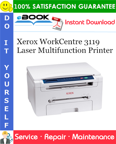 Thumbnail ☆☆ Best ☆☆ Xerox WorkCentre 3119 Laser Multifunction Printer Service Repair Manual Thumbnail ☆☆ Best ☆☆ Xerox WorkCentre 3119 Laser Multifunction Printer Service Repair Manual