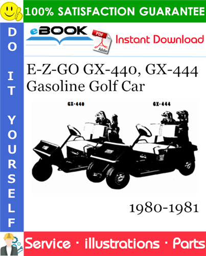 Thumbnail ☆☆ Best ☆☆ E-Z-GO GX-440, GX-444 Gasoline Golf Car Parts Manual 1980-1981 Download