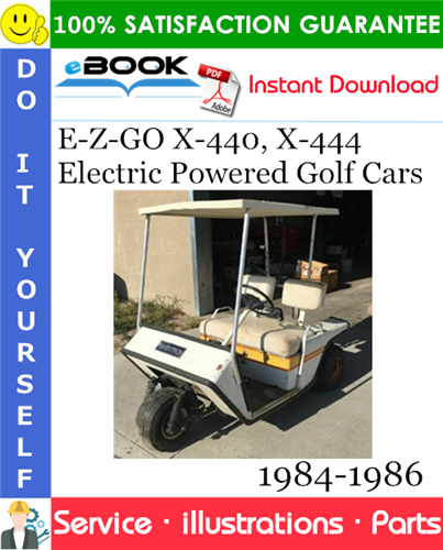 Thumbnail ☆☆ Best ☆☆ E-Z-GO X-440, X-444 Electric Powered Golf Cars Parts Manual 1984-1986 Download