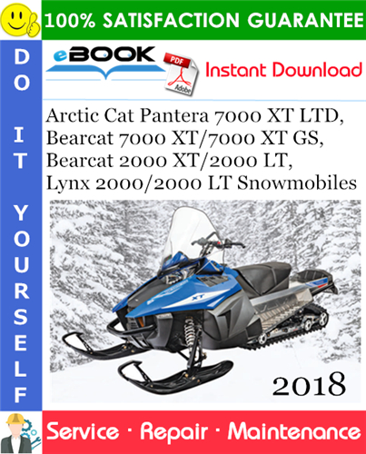 Thumbnail ☆☆ Best ☆☆ 2018 Arctic Cat Pantera 7000 XT LTD, Bearcat 7000 XT/7000 XT GS, Bearcat 2000 XT/2000 LT, Lynx 2000/2000 LT Snowmobiles Service Repair Manual