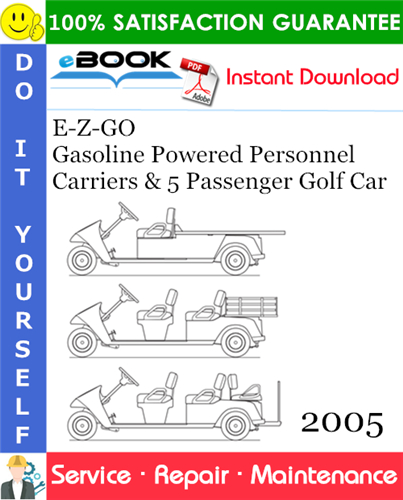 Thumbnail ☆☆ Best ☆☆ E-Z-GO Gasoline Powered Personnel Carriers & 5 Passenger Golf Car Service Repair Manual - Model Year 2005