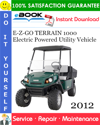 Thumbnail ☆☆ Best ☆☆ E-Z-GO TERRAIN 1000 Electric Powered Utility Vehicle Service Repair Manual - Starting Model Year 2012 Thumbnail ☆☆ Best ☆☆ E-Z-GO TERRAIN 1000 Electric Powered Utility Vehicle Service Repair Manual - Starting Model Year 2012