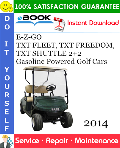 Thumbnail ☆☆ Best ☆☆ E-Z-GO TXT FLEET, TXT FREEDOM, TXT SHUTTLE 2+2 Gasoline Powered Golf Cars Service Repair Manual - Starting Model Year 2014 Thumbnail ☆☆ Best ☆☆ E-Z-GO TXT FLEET, TXT FREEDOM, TXT SHUTTLE 2+2 Gasoline Powered Golf Cars Service Repair Manual - Starting Model Year 2014