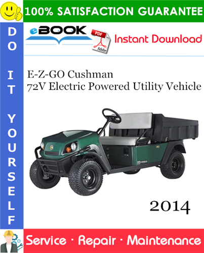 Thumbnail ☆☆ Best ☆☆ E-Z-GO Cushman 72V Electric Powered Utility Vehicle Service Repair Manual - Starting Model Year 2014