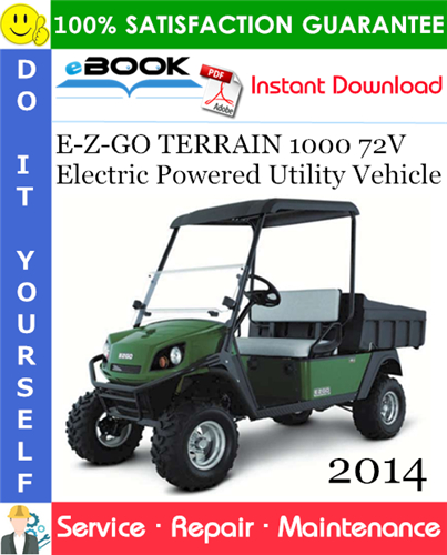 Thumbnail ☆☆ Best ☆☆ E-Z-GO TERRAIN 1000 72V Electric Powered Utility Vehicle Service Repair Manual - Starting Model Year 2014 Thumbnail ☆☆ Best ☆☆ E-Z-GO TERRAIN 1000 72V Electric Powered Utility Vehicle Service Repair Manual - Starting Model Year 2014