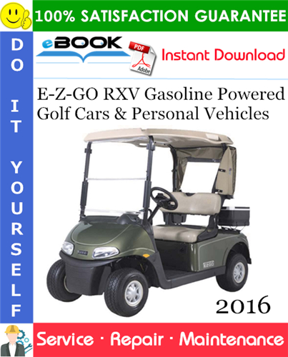 Thumbnail ☆☆ Best ☆☆ E-Z-GO RXV Gasoline Powered Golf Cars & Personal Vehicles Service Repair Manual - Starting Model Year 2016