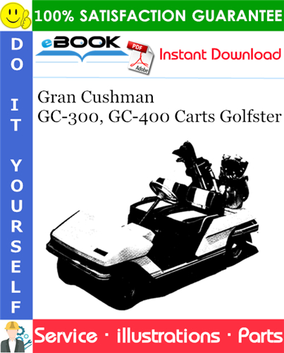 Thumbnail ☆☆ Best ☆☆ Gran Cushman GC-300, GC-400 Carts Golfster Parts Manual