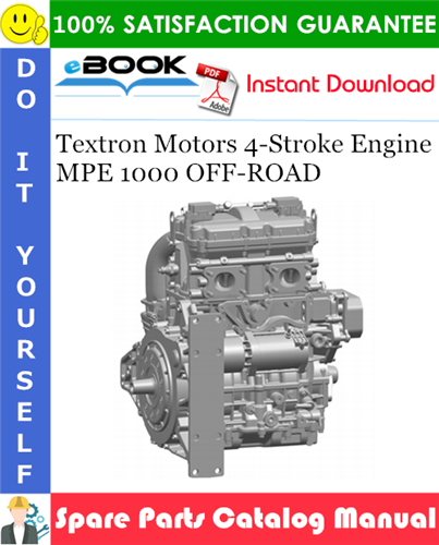 Thumbnail ☆☆ Best ☆☆ Textron Motors 4-Stroke Engine MPE 1000 OFF-ROAD Spare Parts Catalog Manual