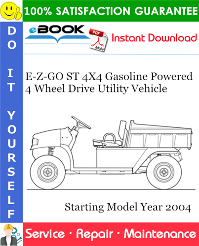 Thumbnail ☆☆ Best ☆☆ E-Z-GO ST 4X4 Gasoline Powered 4 Wheel Drive Utility Vehicle Service Repair Manual - Starting Model Year 2004