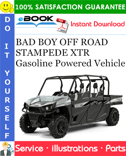 Thumbnail ☆☆ Best ☆☆ BAD BOY OFF ROAD STAMPEDE XTR Gasoline Powered Vehicle Parts Manual - Starting Model Year 2017