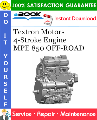 Thumbnail ☆☆ Best ☆☆ Textron Motors 4-Stroke Engine MPE 850 OFF-ROAD Service Repair Manual