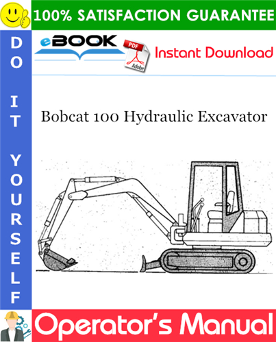 Thumbnail ☆☆ Best ☆☆ Bobcat 100 Hydraulic Excavator Operators Manual (S/N 11999 & Below)