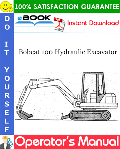 Thumbnail ☆☆ Best ☆☆ Bobcat 100 Hydraulic Excavator Operators Manual (S/N 12001 & Above)