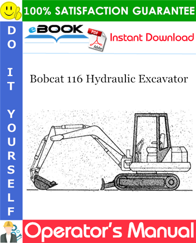 Thumbnail ☆☆ Best ☆☆ Bobcat 116 Hydraulic Excavator Operators Manual (S/N 11999 & Below)