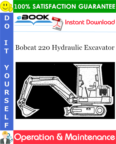 Thumbnail ☆☆ Best ☆☆ Bobcat 220 Hydraulic Excavator Operation & Maintenance Manual (S/N: 11500 & Below)