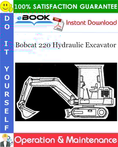 Thumbnail ☆☆ Best ☆☆ Bobcat 220 Hydraulic Excavator Operation & Maintenance Manual (S/N: 12001 & Above)