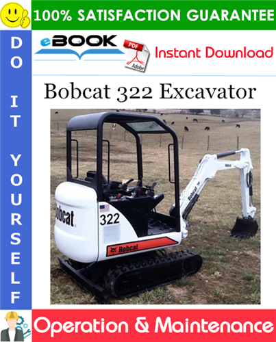Thumbnail ☆☆ Best ☆☆ Bobcat 322 Excavator Operation & Maintenance Manual [S/N 224011001 & Above (G Series)]
