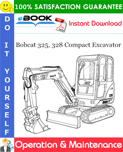 Thumbnail ☆☆ Best ☆☆ Bobcat 325, 328 Compact Excavator Operation & Maintenance Manual [325  S/N 232311001 & Above (D Series), 328  S/N 232411001 & Above (D Series)]